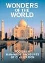 Wonders of the World: 100 Great Man-Made Treasures of Civilization