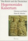 Produkt-Bild: Die Deutschen und ihre Nation; Das Reich und die Deutschen, 12 Bde., Hegemoniales Kaisertum