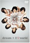 I love dream world [DVD]
