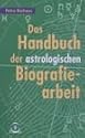 Das Handbuch der astrologischen Biografiearbeit