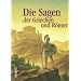 Die Sagen der Griechen und R�mer