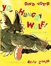 Yo, Hungry Wolf! - a Nursery Rap