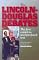 The Lincoln-Douglas Debates: The First Complete, Unexpurgated Text