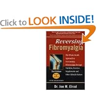 Reversing Fibromyalgia: The Whole-Health Approach to Overcoming Fibromyalgia Through Nutrition, Exercise, Supplements and Other Lifestyle Factors