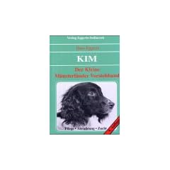 Der Kleine M�nsterl�nder Vorstehhund. Pflege, Abrichtung, Zucht