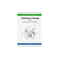 �sthetische Chirurgie, Band 2: Laserchirurgie, Plastiken und Implantate