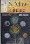 The U.S. Mint and Coinage: An Illustrated History from 1776 to the Present
