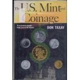 The U.S. Mint and Coinage: An Illustrated History from 1776 to the Present