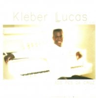 Kleber Lucas - Aos Pes da Cruz - Zortam Music