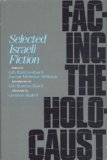 Facing the Holocaust: Selected Israeli Fiction