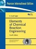 Elements of Chemical Reaction Engineering (Prentice-Hall International Series in the Physical and Chemical Engineering Sciences)