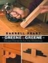 GREENE AND GREEN: DESIGN ELEMENTS FOR THE WORKSHOP - By Darrell Peart