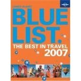 Lonely Planet Bluelist 2007. The Best in Travel 2007 (Lonely Planet Blue List) (Taschenbuch)