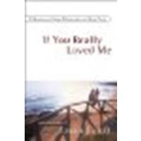 If You Really Loved Me: 100 Questions on Dating, Relationships, and Sexual Purity by Jason Evert [Catholic Answers, 2009] (Paperback) Revised & Expanded Edition [Paperback]