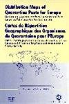 Distribution maps of quarantine pests for Europe : distribution maps of quarantine pests for the European Union and for the European and Mediterranean Plant Protection Organization = Cartes de réparti