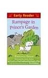 Rampage in Prince's garden