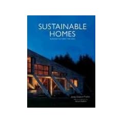Sustainable Homes: 26 Designs that Respect the Earth