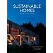 Sustainable Homes: 26 Designs that Respect the Earth