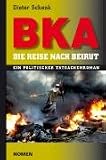 BKA: Die Reise nach Beirut - Ein politischer Tatsachenroman