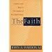 The Faith: A Popular Guide Based on the Catechism of the Catholic Church