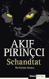 Schandtat - Ein Felidae-Roman - Akif Pirin&ccedil;ci