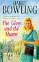 The Glory and the Shame [Paperback] by Harry Bowling