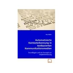 Automatisierte Kontexterkennung in textbasiertenKommunikationsmedien: Grundlagen und ein Konzept zur Implementierung