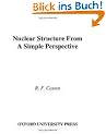 Nuclear Structure from a Simple Perspective (Oxford Studies in Nuclear Physics)