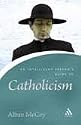 An Intelligent Person's Guide to Catholicism
