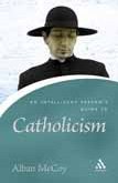 An Intelligent Person's Guide to Catholicism