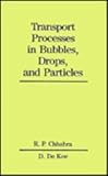 Transport processes in bubbles, drops, and particles