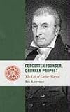 Forgotten Founder, Drunken Prophet: The Life of Luther Martin (Lives of the Founders)