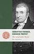 Forgotten Founder, Drunken Prophet: The Life of Luther Martin (Lives of the Founders)