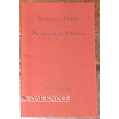 Reasons for Poetry & The Reason for Criticism: Two Lectures delivered at the Library of Congress on May 7, 1979 and May 5, 1980