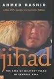Jihad: The Rise of Militant Islam in Central Asia