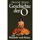 Geschichte der O und R�ckkehr nach Roissyvon "Pauline Reage"