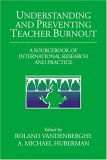 Understanding and Preventing Teacher Burnout: A Sourcebook of International Research and Practice