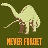 Never Forget - Funny T-Shirt