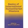 Basics of International Humanitarian Mission (International Humanitarian Affairs)