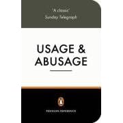 Usage and Abusage: A Guide to Good English (Penguin Reference Books)