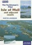 The Yachtsman's Pilot: The Isle of Mull and Adjacent Coasts (Yachtsmann's Pilot)