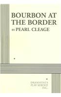 Bourbon at the Border - Acting Edition