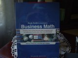 Study Guide to Accompany Business Math Including: How to Study Business Math; Vocabulary, Drill and Application Practice Sets; Video Case Workshop.
