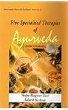 Five specialised therapies of ayurveda, Pancakarma: Based on Ayurveda saukhyam of Todarananda (Todarananda-Ayurveda saukhyam series)