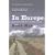 In Europe: Travels Through the Twentieth Century