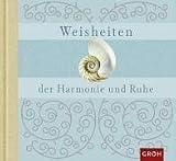 Weisheiten der Harmonie und Ruhe