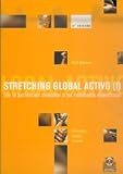STRETCHING GLOBAL ACTIVO I: 2 (Tecnicas Y Metodos De Aplicacion De La Fisioterapia)