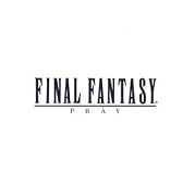ファイナルファンタジー ヴォーカル・コレクションズI-祈り-