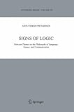 Signs of Logic: Peircean Themes on the Philosophy of Language, Games, And Communication (Synthese Library)