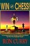 Win at Chess: A Comprehensive Guide to Winning Chess for the Intermediate Player
